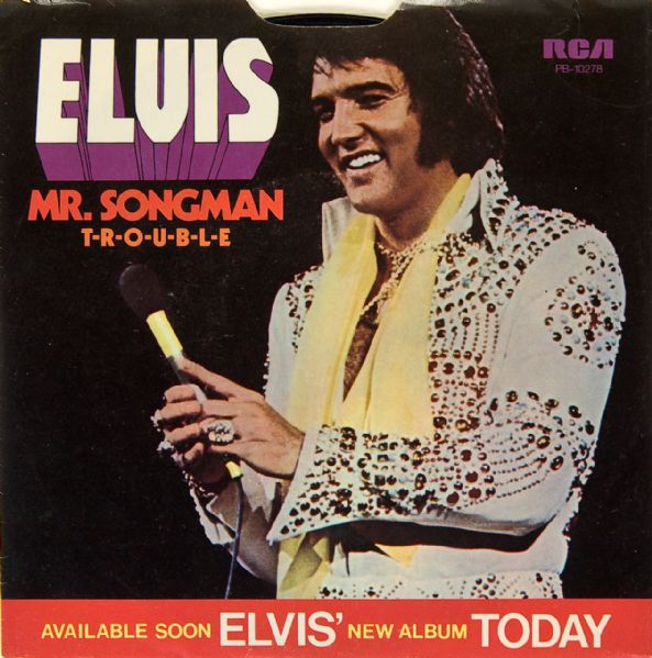 Elvis Presley "Mr. Songman"/"Trouble" 45 
